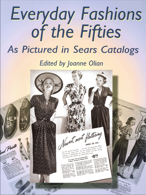Title details for Everyday Fashions of the Fifties as Pictured in Sears Catalogs by JoAnne Olian - Available